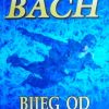 Bach: Bijeg od sigurnosti