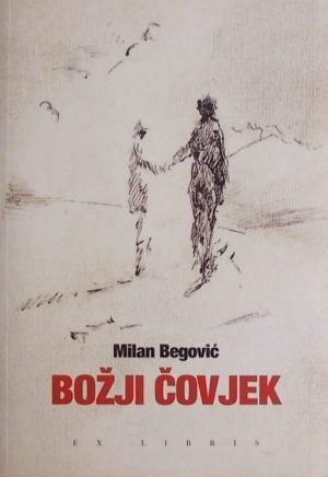 Begović: Božji čovjek