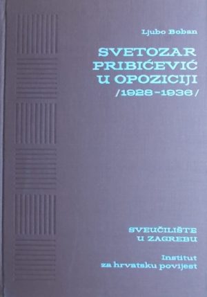 Boban: Svetozar Pribičević u opoziciji