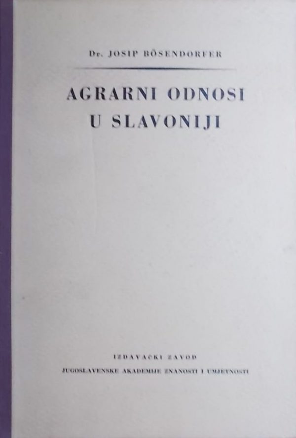 Bösendorfer: Agrarni odnosi u Slavoniji