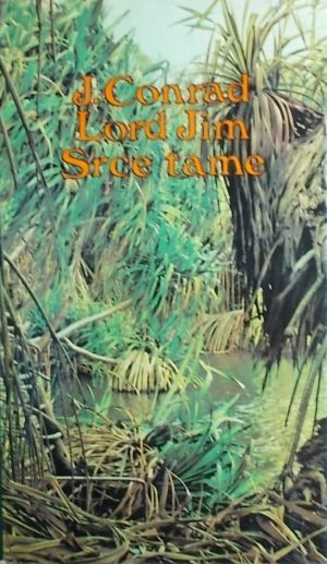 Conrad: Lord Jim/ Srce tame