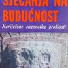 Daniken-Sjećanja na budućnost