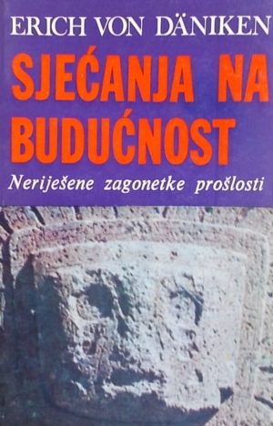 Daniken-Sjećanja na budućnost