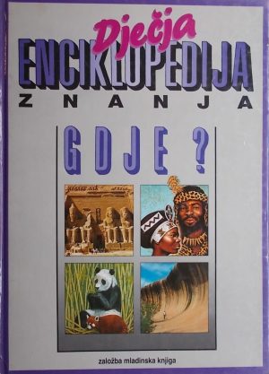 Dječja enciklopedija znanja Gdje