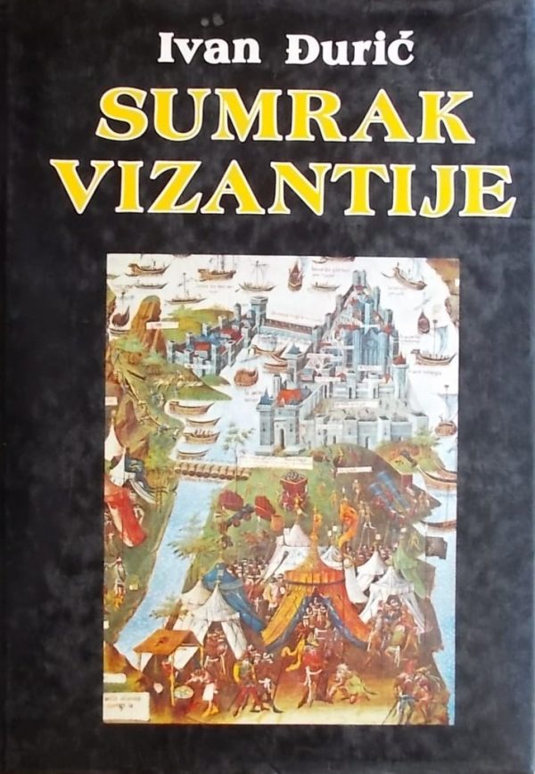 Đurić: Sumrak Vizantije