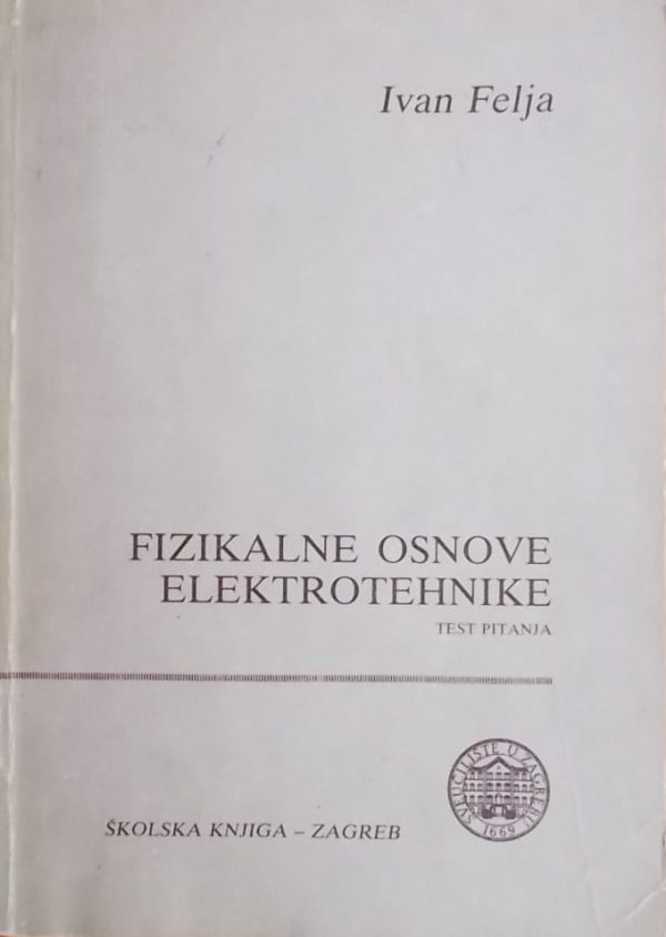 Felja: Fizikalne osnove elektrotehnike