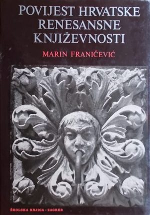 Franičević-Povijest hrvatske renesansne književnosti