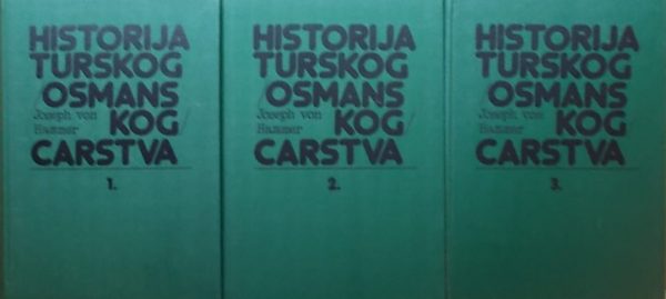 Hammer: Historija turskog (osmanskog) carstva 1-3