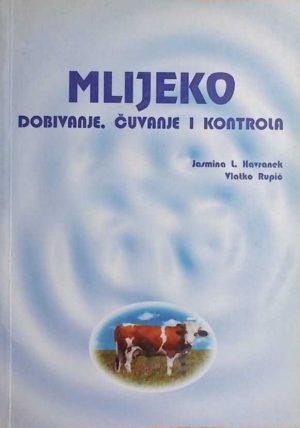 Mlijeko: dobivanje, čuvanje i kontrola