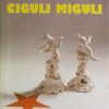 Horvat: Ciguli miguli