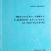 Ilijašević: Metodička zbirka riješenih zadataka iz matematike