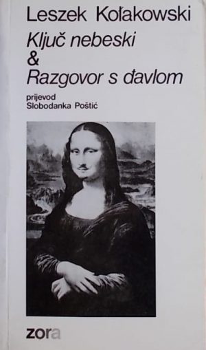 Kolakowski: Ključ nebeski & Razgovor s đavlom