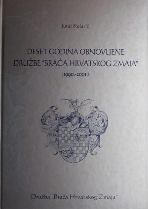 Kolarić: Deset godina obnovljene družbe "Braća Hrvatskoga Zmaja"