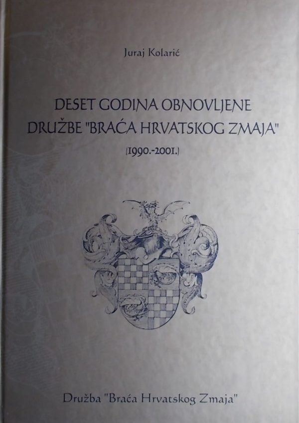 Kolarić: Deset godina obnovljene družbe "Braća Hrvatskoga Zmaja"