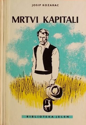 Kozarac: Mrtvi kapitali/ Proletarci