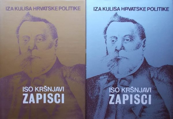 Kršnjavi: Zapisci iza kulisa hrvatske politike 1-2