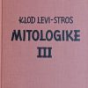 Levi-Stros-Mitologike 3