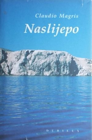 Magris: Naslijepo