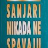 Mesiti-Sanjari nikada ne spavaju