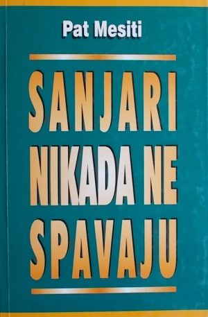 Mesiti-Sanjari nikada ne spavaju