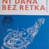 Oleša: Ni dana bez retka