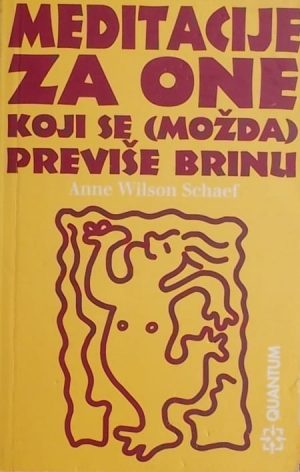 Schaef-Meditacije za one koji se možda previše brinu