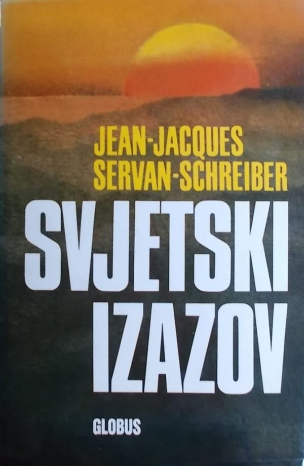 Servan-Schreiber: Svjetski izazov