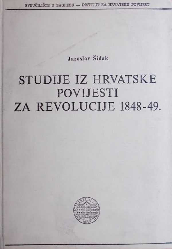 Šidak: Studije iz hrvatske povijesti za revolucije 1848-49.