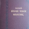 Šišić: Vojvoda Hrvoje Vukčinić Hrvatinić i njegovo doba