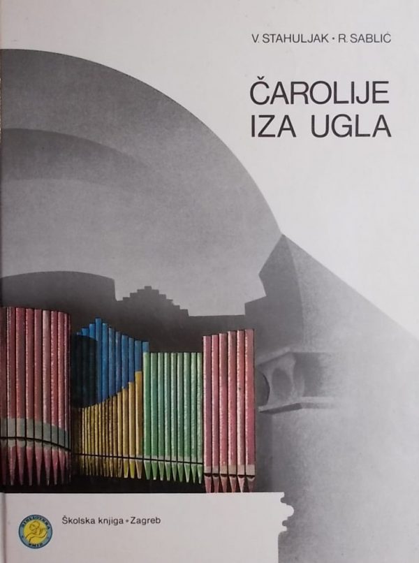 Stahuljak-Čarolije iza ugla