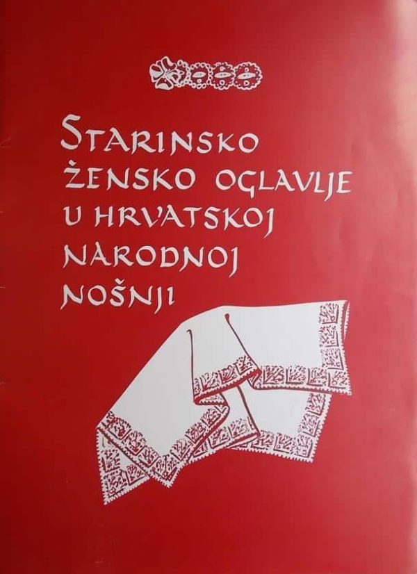 Starinsko žensko oglavlje u hrvatskoj narodnoj nošnji