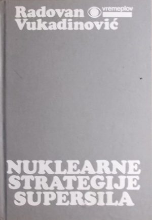 Vukadinović: Nuklearne strategije supersila