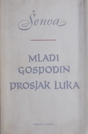 Šenoa Mladi gospodin Prosjak Luka