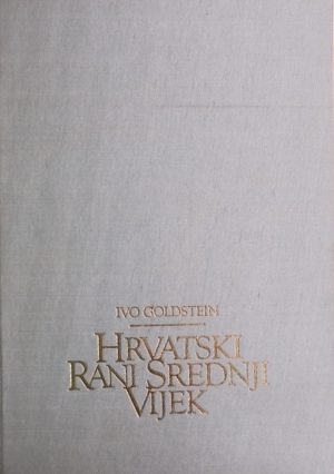 Goldstein: Hrvatski rani srednji vijek