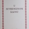 Kljaković: U suvremenom kaosu