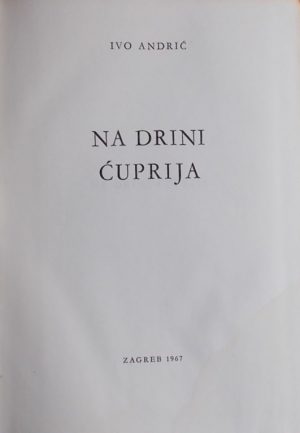 Andrić: Na Drini ćuprija