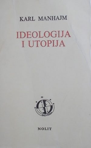 Manhajm-Ideologija i utopija