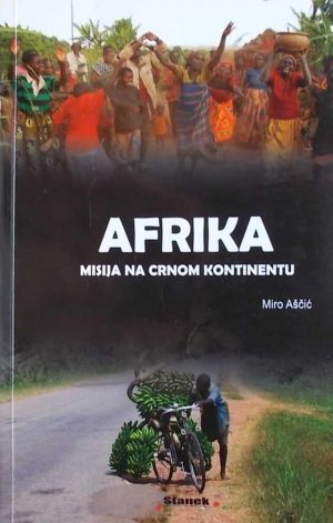 Aščić-Afrika Misija na crnom kontinentu