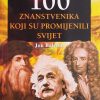 100 znanstvenika koji su promijenili svijet