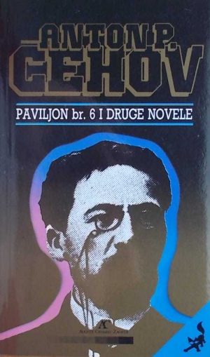 Čehov: Paviljon br. 6 i druge novele