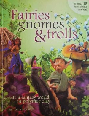 fairies gnomes & trolls