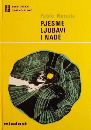 Neruda-Pjesme ljubavi i nade