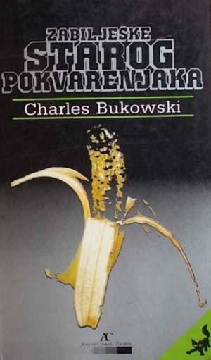 Bukowski-Zabilješke starog pokvarenjaka