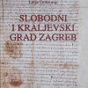 Dobronić-Slobodni i kraljevski grad Zagreb