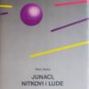 Burke-Junaci, nitkovi i lude