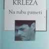 Krleža-Na rubu pameti