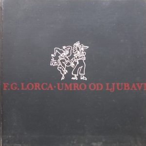 Lorca: Umro od ljubavi