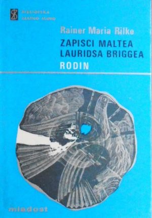 Rilke-Zapisci Maltea Lauridsa Briggea / Rodin