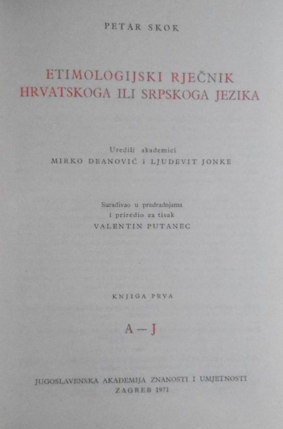 Etimologijski Rječnik Hrvatskoga Ili Srpskoga Jezika 1-4 | Knjižara I ...