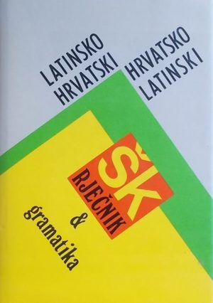 Latinsko-hrvatski i hrvatsko-latinski školski rječnik